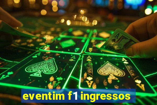 eventim f1 ingressos